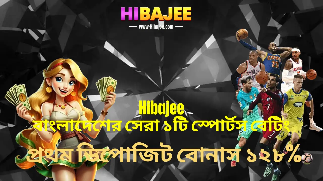 Hibajee - TOP 1 Sports Betting in Bangladesh